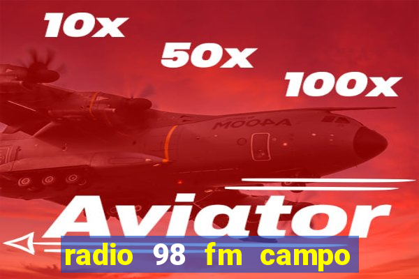 radio 98 fm campo formoso bahia